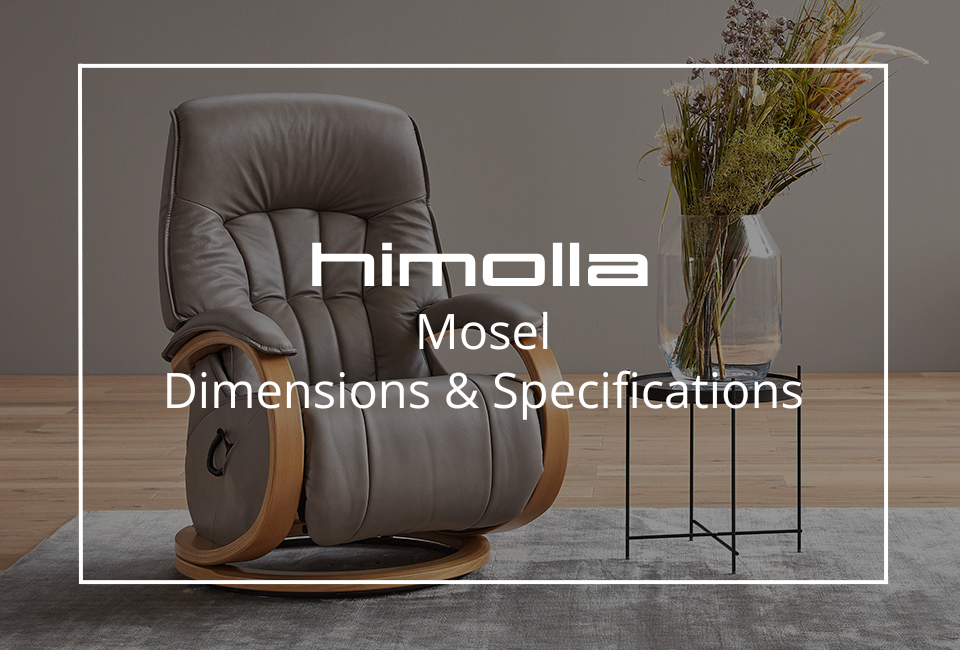 Explore the full dimensions, specifications and available comfort options for the Himolla Mosel collection. Discover detailed measurements, features and customisation choices to help you find the perfect fit for your home.
