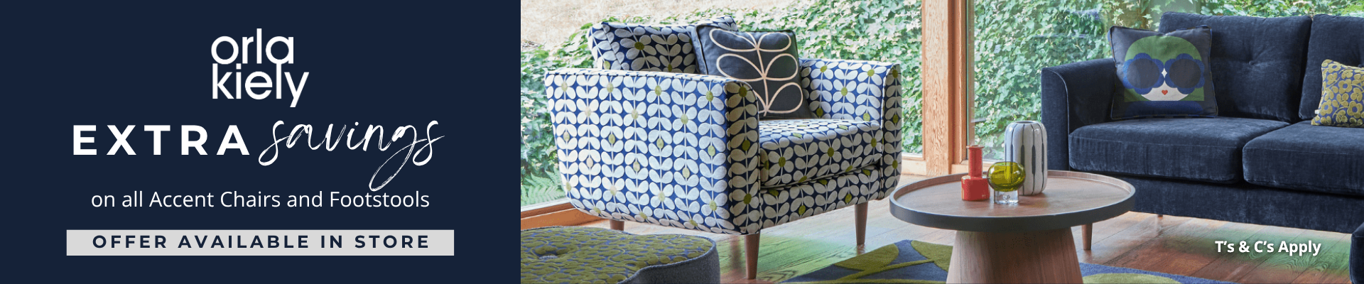 Orla Kiely Extra Savings on Accent Chairs Collection Banner