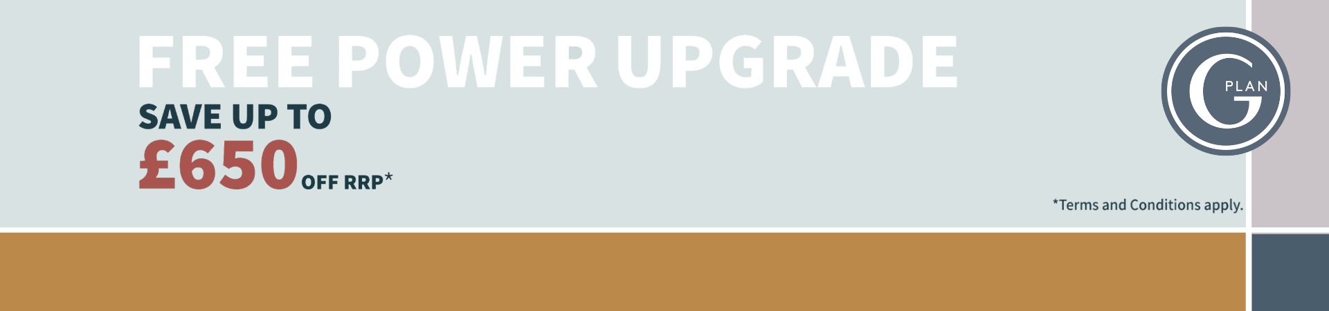 G Plan Power Upgrade Collections Banner 